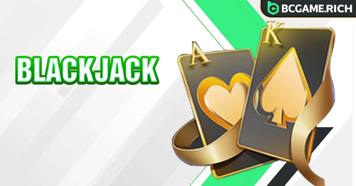 Blackjack BCGAME: Game hay kịch tính từng giây, thưởng lớn