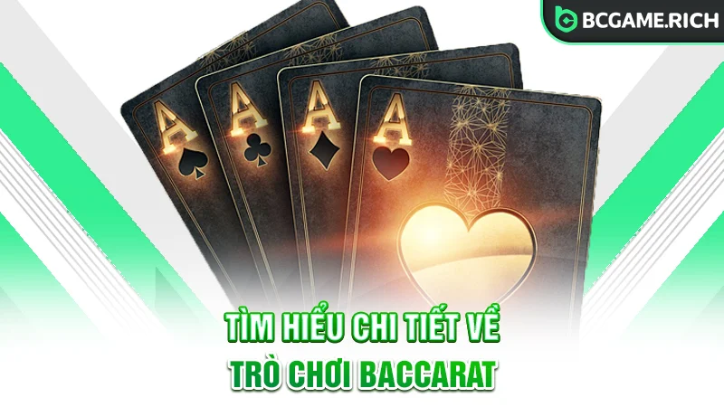 Tìm hiểu về trò chơi Baccarat