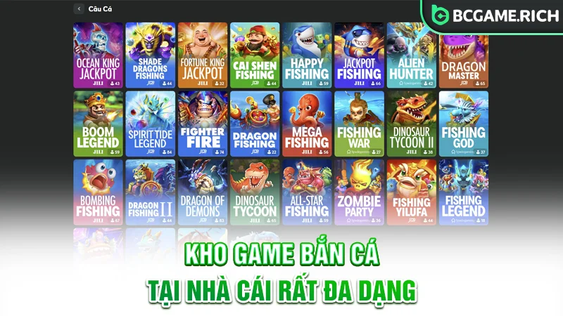 Kho game Bắn Cá BCGAME rất đa dạng