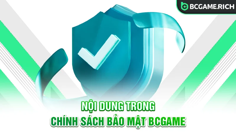 Thông tin cơ bản trong chính sách bảo mật BCGAME