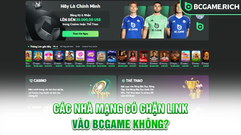 Các nhà mạng có chặn link vào BCGAME không?