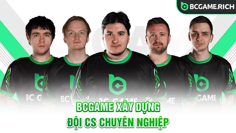 BCGAME tài trợ phát triển đội thi đấu CS chuyên nghiệp