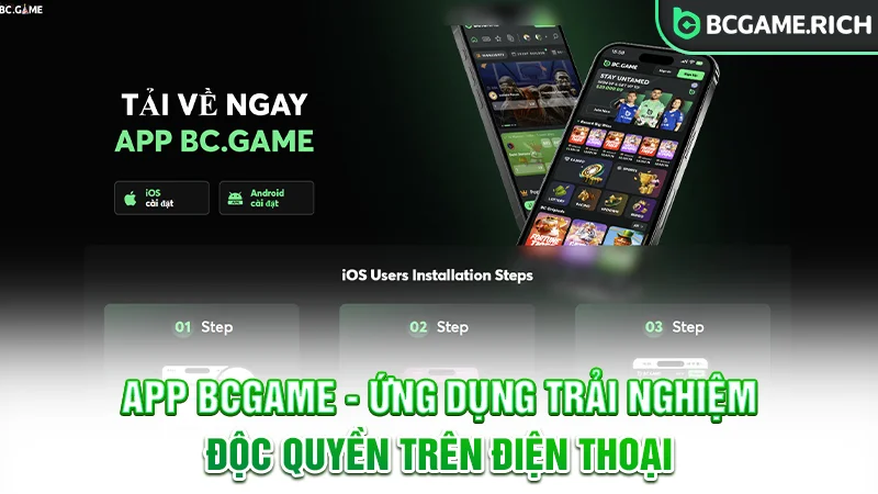 App BCGAME - Ứng dụng trải nghiệm độc quyền trên điện thoại