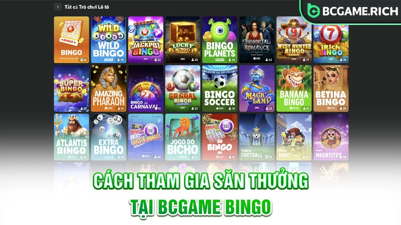 Cách thức tham gia săn thưởng tại BCGAME Bingo