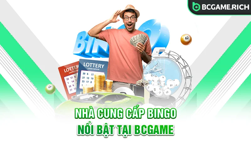 Các nhà cung cấp nổi trội tại BCGAME Bingo