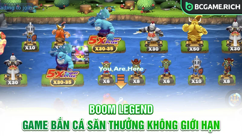 Boom Legend - Game săn thưởng không giới hạn tại BCGAME