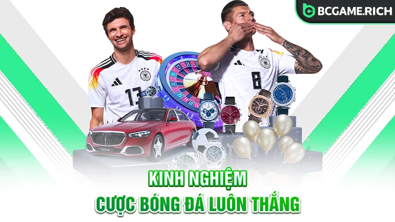 Kinh nghiệm hữu ích giúp cược bóng đá BCGAME luôn thắng