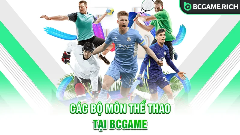 Điểm mặt các bộ môn cá cược thể thao tại BCGAME