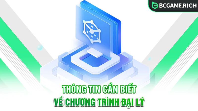 Những điều cần biết về chương trình đại lý BCGAME