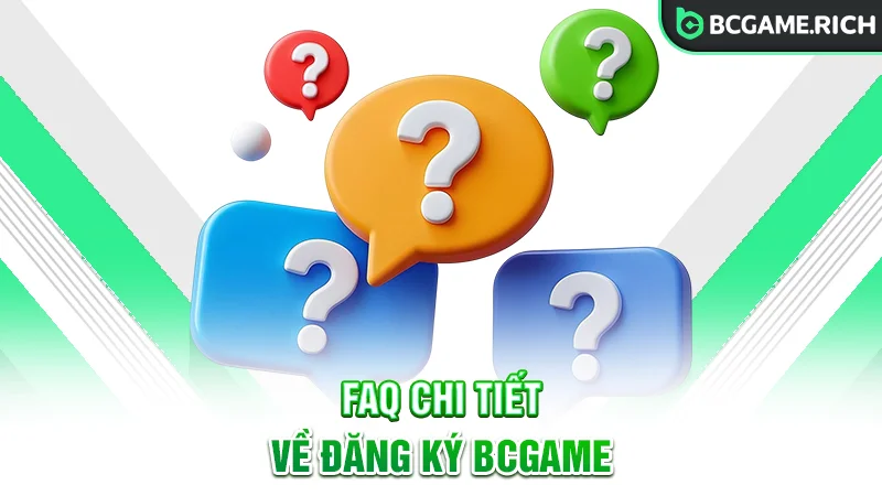 FAQ đăng ký tài khoản tại nhà cái BCGAME