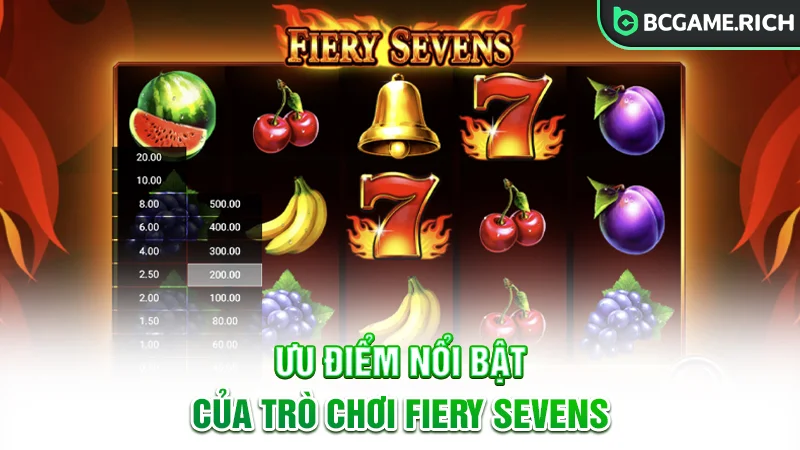 Các ưu điểm của trò chơi Fiery Sevens Exclusive