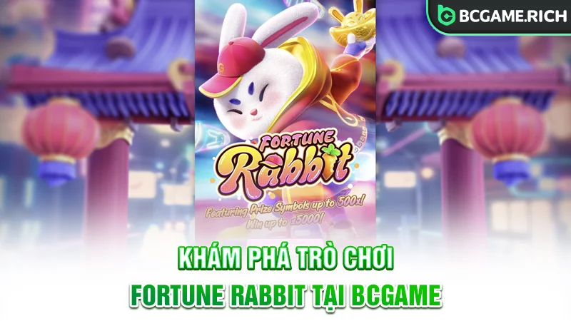 Khám phá trò chơi Fortune Rabbit tại BCGAME