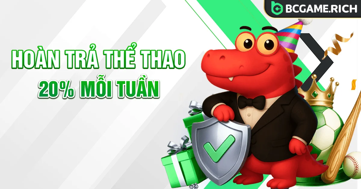 Hoàn Trả Thể Thao 20% Mỗi Tuần BCGAME - Nhận Cược Miễn Phí