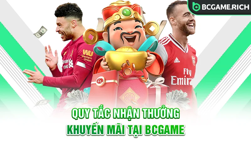 Quy tắc nhận thưởng khuyến mãi tại nhà cái BCGAME