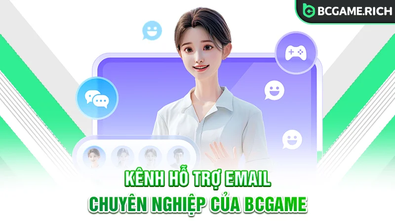 Liên hệ với BCGAME để được hỗ trợ nhanh chóng