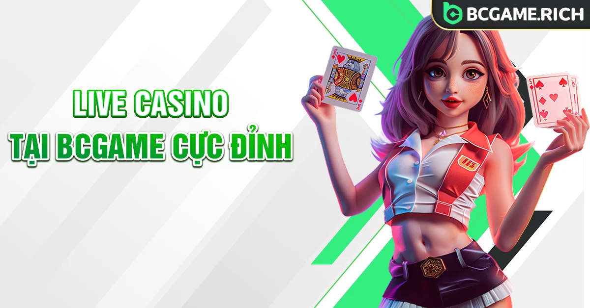 Live Casino với 430+ bàn cược game bài BCGAME