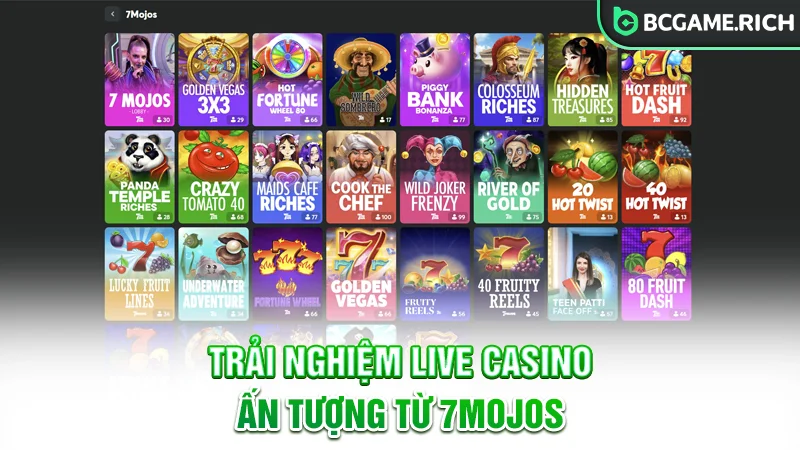 Trải nghiệm các phiên live casino từ tân binh 7Mojos