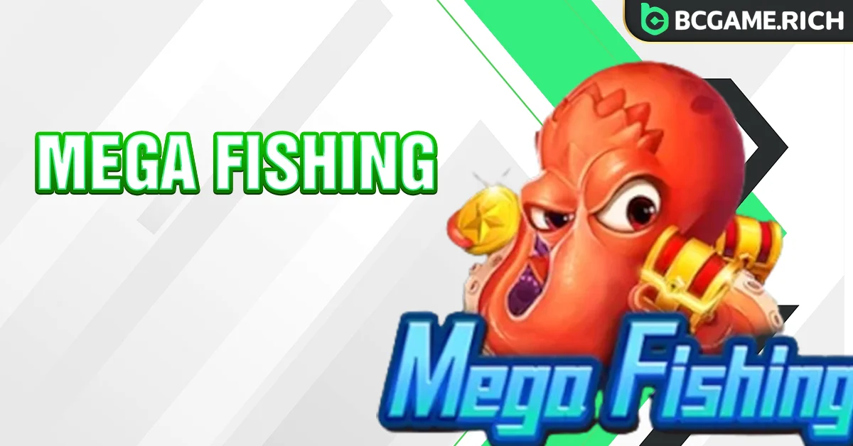 Mega Fishing - Săn thưởng bắn cá cực đỉnh với phiên bản mới tại BCGAME