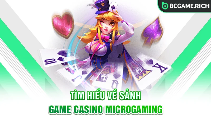 Tìm hiểu về sảnh game Casino Microgaming