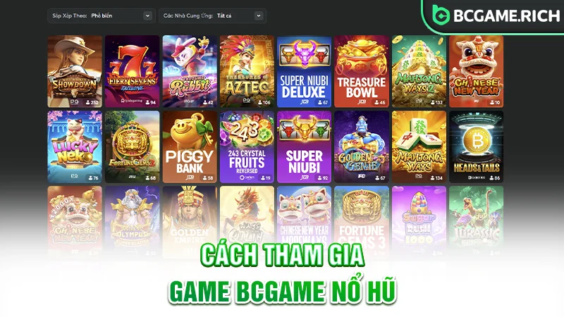 Tham gia game cược BCGAME Nổ Hũ vô cùng đơn giản