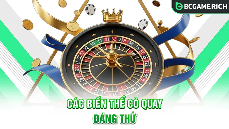 Các biến thể Cò Quay nhất định phải thử