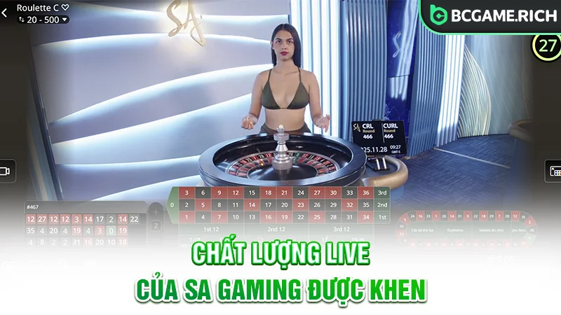 Chất lượng phát live tại SA Gaming được đánh giá cao
