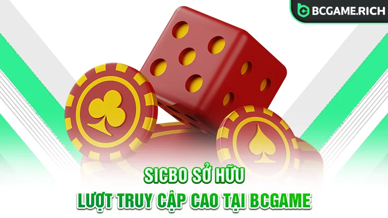 Sicbo là trò chơi có lượt truy cập cao tại BCGAME