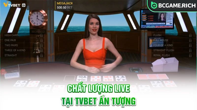 Chất lượng live tại TVBET ấn tượng, nhiều góc quay