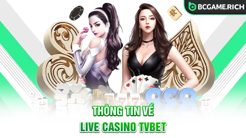 Thông tin về nhà phát hành game Live Casino TVBET