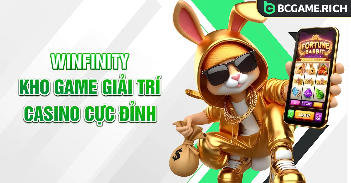 Winfinity BCGAME sở hữu kho game giải trí Casino phong phú