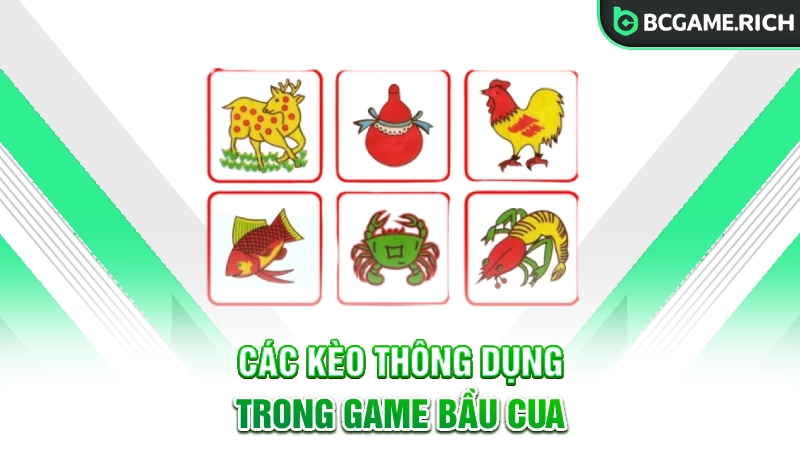 Cập nhật các kèo thông dụng trong game bầu cua