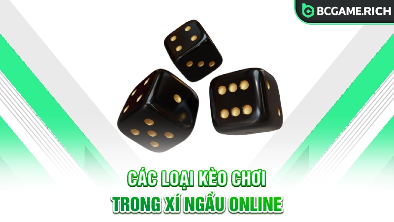Các loại kèo chơi phổ biến trong Sicbo online